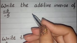 Write the Additive Inverse of 65 Write the Additive Inverse of 65 class 8 [upl. by Bollay]