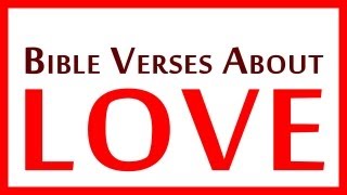 Best Bible Verses About LOVE [upl. by Jone]