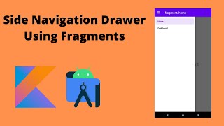 Side Navigation Drawer Using Fragments  Android Studio  Kotlin [upl. by Odravde]