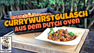 185  Currywurstgulasch aus dem Dutch Oven  Currywurst meets Gulasch [upl. by Driskill]