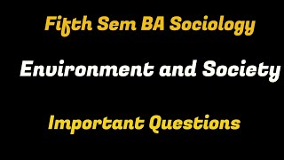 Environment and Society Important QuestionsBA SociologyCalicut University [upl. by Nyberg557]