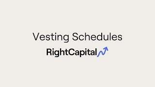 Vesting Schedules in RightCapital [upl. by Fe827]