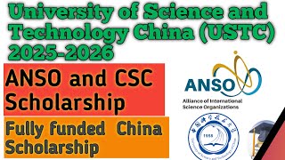 University of Science amp Technology China USTC ANSO amp CSC Scholarship 202526  CSC Guide Official [upl. by Annahsohs]