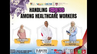 HANDLING STRESS AMONG HEALTHCARE WORKERS [upl. by Mcdowell]