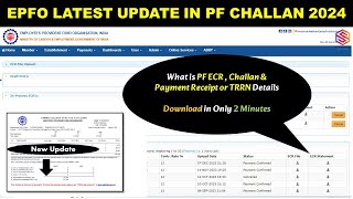 EPF Latest Update In PF Challan 2024  How to Download PF ECR Challan and Payment Receipt or TRRN [upl. by Elamrej]