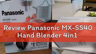 Review Panasonic MXSS40 Hand Blender 4in1 [upl. by Mirisola]