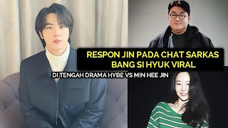 Respon JIN BTS pada Chat Bang Si Hyuk Viral Ditengah Drama HYBE vs Min Hee Jin [upl. by Rorry]