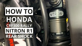 How To Honda CRF300L Rally Nitron Racing R1 Rear Shock Installation 4K [upl. by Oedama]