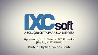 Apresentação do sistema IXC Provedor  Aplicativo de clientes [upl. by Uuge399]