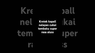 Rokok kapak nelayan cukai rasa aluss Tembakau super youtube flowers love storywa shorts live [upl. by Acenes]