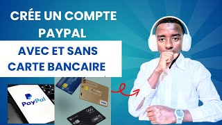 COMMENT CRÉÉ UN COMPTE PAYPAL AVEC ET SANS CARTE BANCAIRE Facilement et gratuitement [upl. by Yerac]