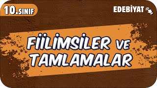 Fiilimsiler ve Tamlamalar  10Sınıf Edebiyat 2025 [upl. by Fran]