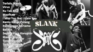 SLANK LAGU POPULER FULL ALBUM  TERLALU MANIS [upl. by Rehpotisrhc916]