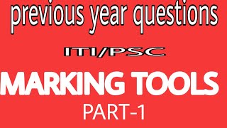 ITIPSC FITTER PREVIOUS YEAR QUESTIONS ABOUT MARKING TOOLS USED IN WORKSHOP IN MALAYALAM [upl. by Norak]