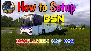 How to install BSN BD map in Euro Truck Simulator 2 Bangladeshi Map MOD Setup Tutorial [upl. by Bondon]