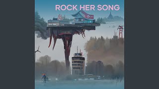 Rock Her Song [upl. by Ena]