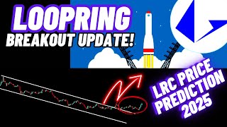 Loopring Crypto Coin Breakout Update  LRC Price Prediction 2025 [upl. by Melisenda]