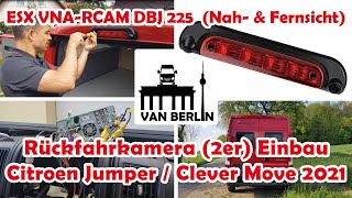 Rückfahrkamera ESX VNARCAM DBJ225 einbauen in Citroen Jumper  Fiat Ducato  Clever Van Wohnmobil [upl. by Eiramnwad]