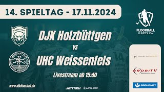 DJK Holzbüttgen vs UHC Weißenfels  14 Spieltag  Floorball Bundesliga 202425 [upl. by Jerrie885]