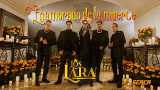 Los Lara  Enamorado De La Muerte  Video Oficial [upl. by Kcod484]