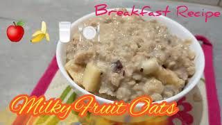 Milky Fruit Oats  Healthy amp Quick Breakfast Recipe [upl. by Schubert]