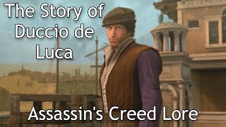 Assassins Creed Lore  The Story of Duccio de Luca [upl. by Ajnos]