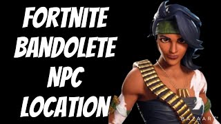 Fortnite Bandolette NPC location Fortnite chapter 2 season 6 [upl. by Bear235]