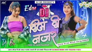 Dil Di Najar  Insta Reel Viral Hindi Song 2024  Piano Style Edm Hard Bass  Dj Br Daijee [upl. by Rednirah268]