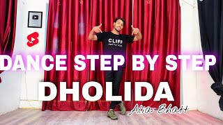 Dholida  Alia Bhatt  Step By Step  Dance Tutorial [upl. by Eerehs949]