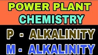 POWER PLANT WATER CHEMISTRY  Boiler Feedwater amp Its Treatment  Alkalinity [upl. by Marigold]