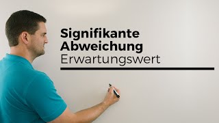 Signifikante und hochsignifikante Abweichung vom Erwartungswert Stochastik Mathe by Daniel Jung [upl. by Sager]