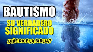 ¿Qué es el Bautismo cristiano ¿Qué dice la Biblia de Bautizarse [upl. by Braunstein366]