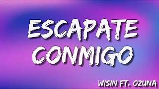 Escápate Conmigo  Wisin Ft Ozuna  Letra [upl. by Odarnoc]