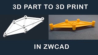 Make it Real From 3D design to 3D printed part in ZWCAD [upl. by Giraud]