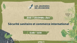 Sécurité sanitaire et commerce international  711  11h00 LY3 [upl. by Hsotnas773]