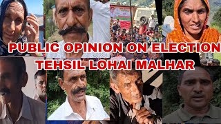 Public opinion on this year Election  Tehsil Lohai Malhar [upl. by Patman29]