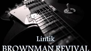 BROWNMAN REVIVAL  Lintik HQ AUDIO [upl. by Lluj]