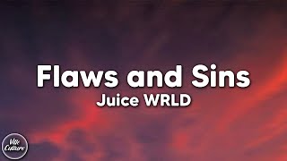 Juice WRLD  Flaws and Sins Lyrics [upl. by O'Donoghue]