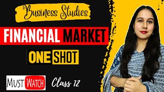 Financial Market  One shot  Class 12  Business Studies [upl. by Aehsat484]