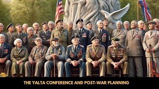 The Yalta Conference and PostWar Planning [upl. by Koblick]