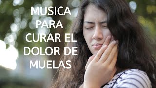 MUSICA PARA CURAR EL DOLOR DE MUELAS Y GARGANTA [upl. by Annauj]