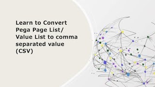 Learn to Convert Pega Page List Value List to comma separated value CSV and vice versa pega [upl. by Tatiana]