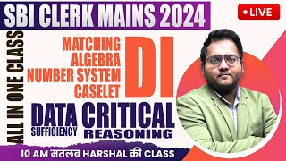 🔥🔥🔥SBI CLERK Mains Level Quant Critical Reasoning Algebra Number System Caselet DI  Harshal Sir [upl. by Ardussi]