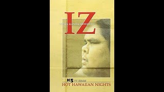 Israel Kamakawiwoole Braddah Iz  Hot Hawaiian Nights 2002 [upl. by Attennot683]