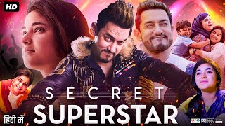 Secret Superstar Full Movie  Aamir Khan  Zaira Wasim  Meher Vij  Raj Arjun  Review amp Facts [upl. by Kramal313]