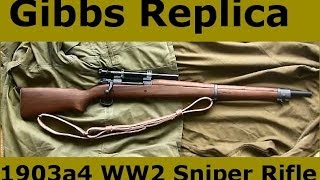 1903a4 WW2 Replica Sniper Rifle made by Gibbs [upl. by Aillicsirp604]