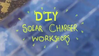 Build Your Own Solar Charger  workshop sneak preview [upl. by Walke588]