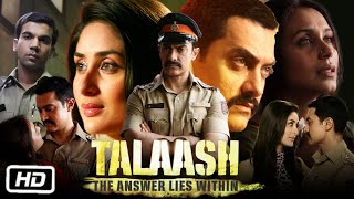 Talaash Full HD Movie 2012  Aamir Khan  Kareena Kapoor  Rani Mukerji  Rajkummar Rao  Review [upl. by Backer]