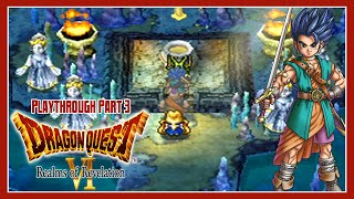 Dragon Quest VI  Playthrough  Part 3 Seek Out the Dream Dew [upl. by Evanne]