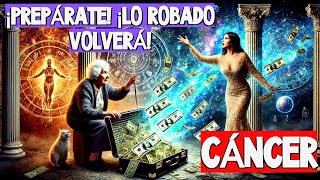 😱♋CÁNCER EL ROBO SECRETO QUE ARRUINÓ TU VIDA ¡AHORA RECUPERARÁS TODO MULTIPLICADO POR DIEZ [upl. by Esya625]